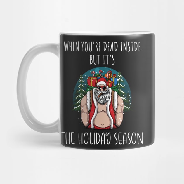 When You're Dead Inside But It's The Holiday Season / Scary Dead Skull Santa Hat Design Gift / Funny Ugly Christmas Skeleton by WassilArt